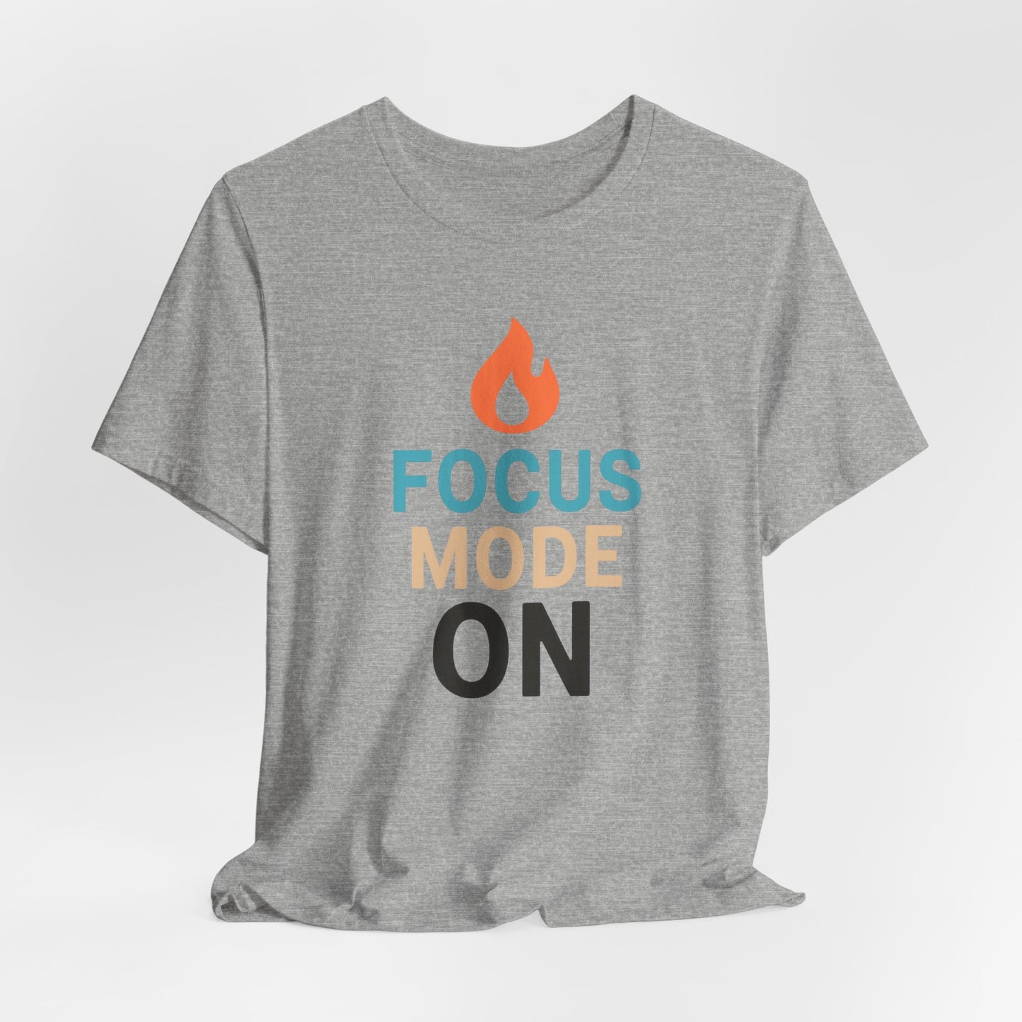 Focus Mode On T-Shirt — Minimal Motivational Tee