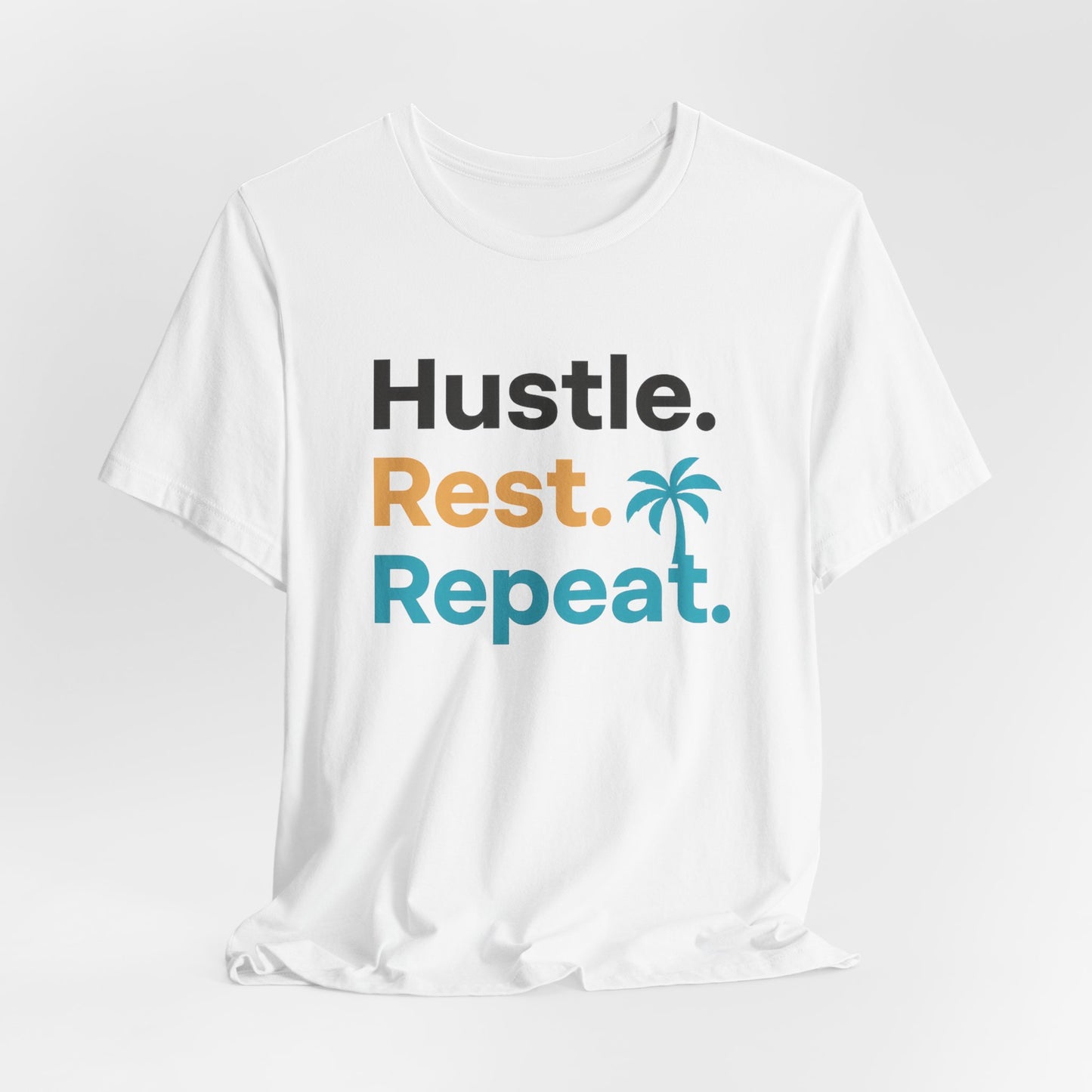 Hustle Rest Repeat — T-Shirt-Motivational T-Shirt