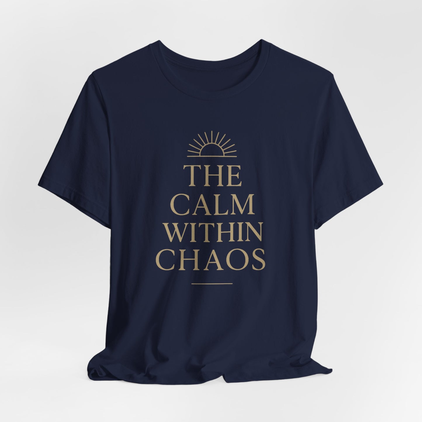 Calm Within Chaos T-Shirt — Minimal Motivational Tee