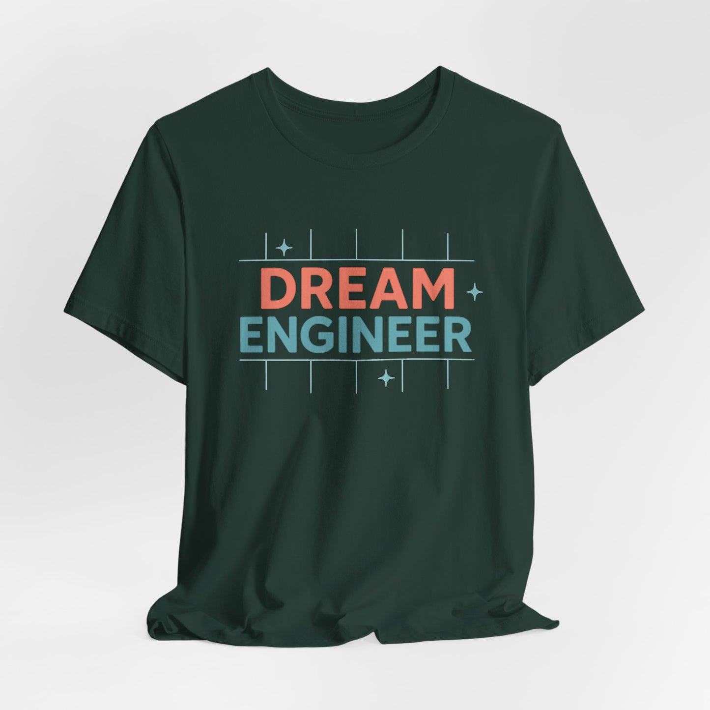 Dream Engineer — T-Shirt Minimal Motivational Tee