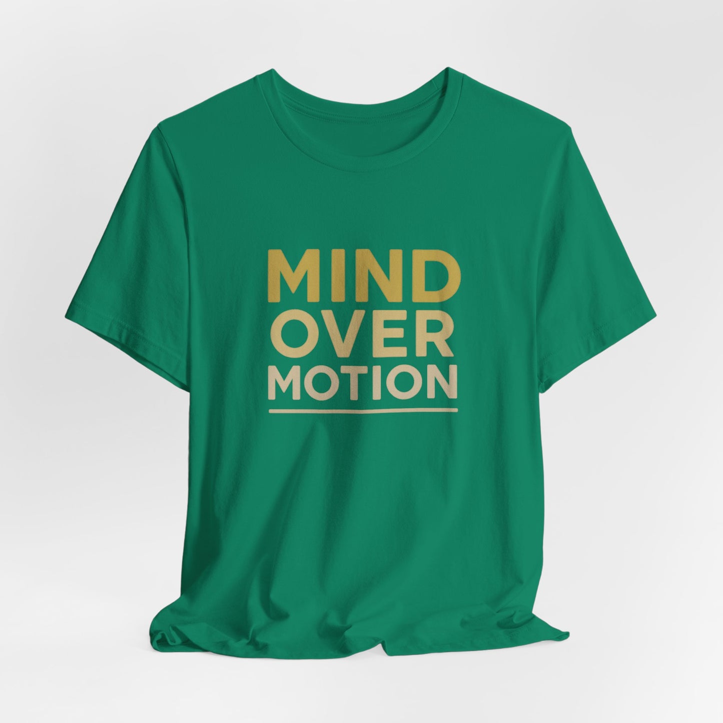 Mind Over Motion T-Shirt — Minimal Motivational Tee