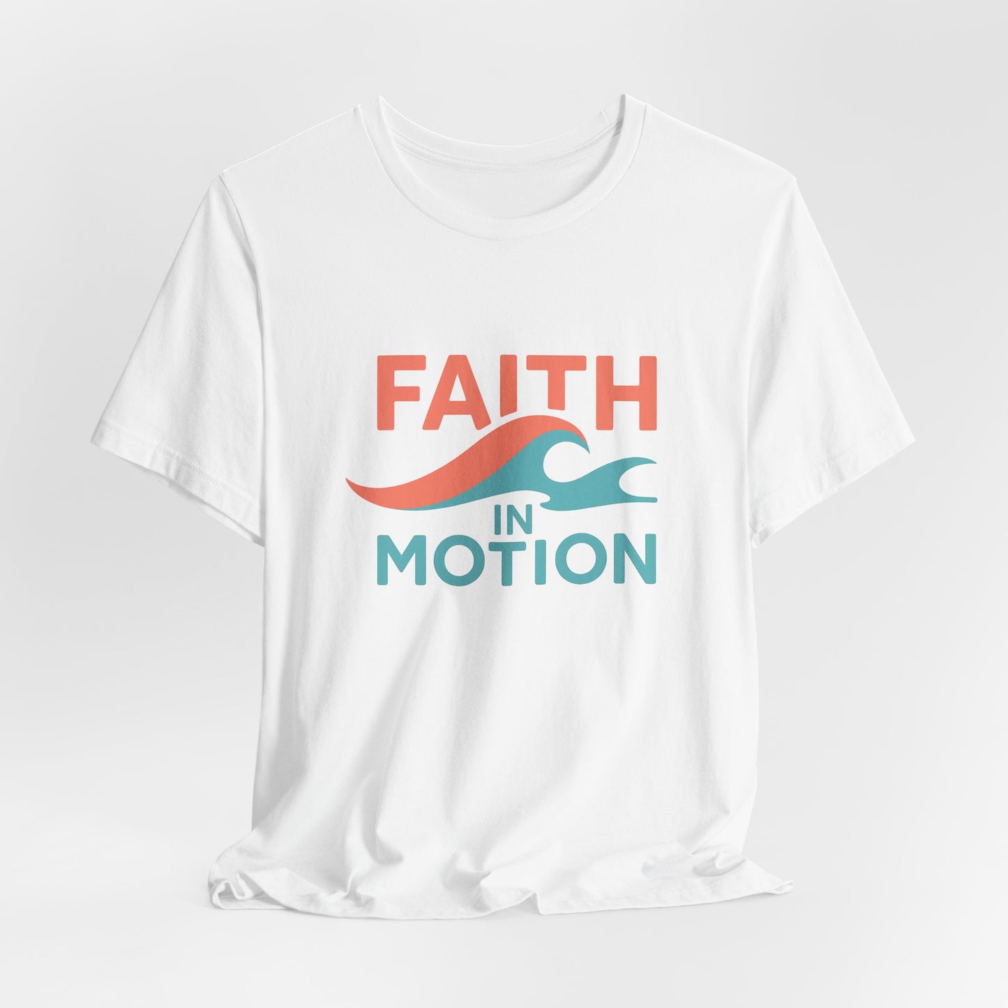 Faith In Motion — T-Shirt— Minimal Motivational Tee