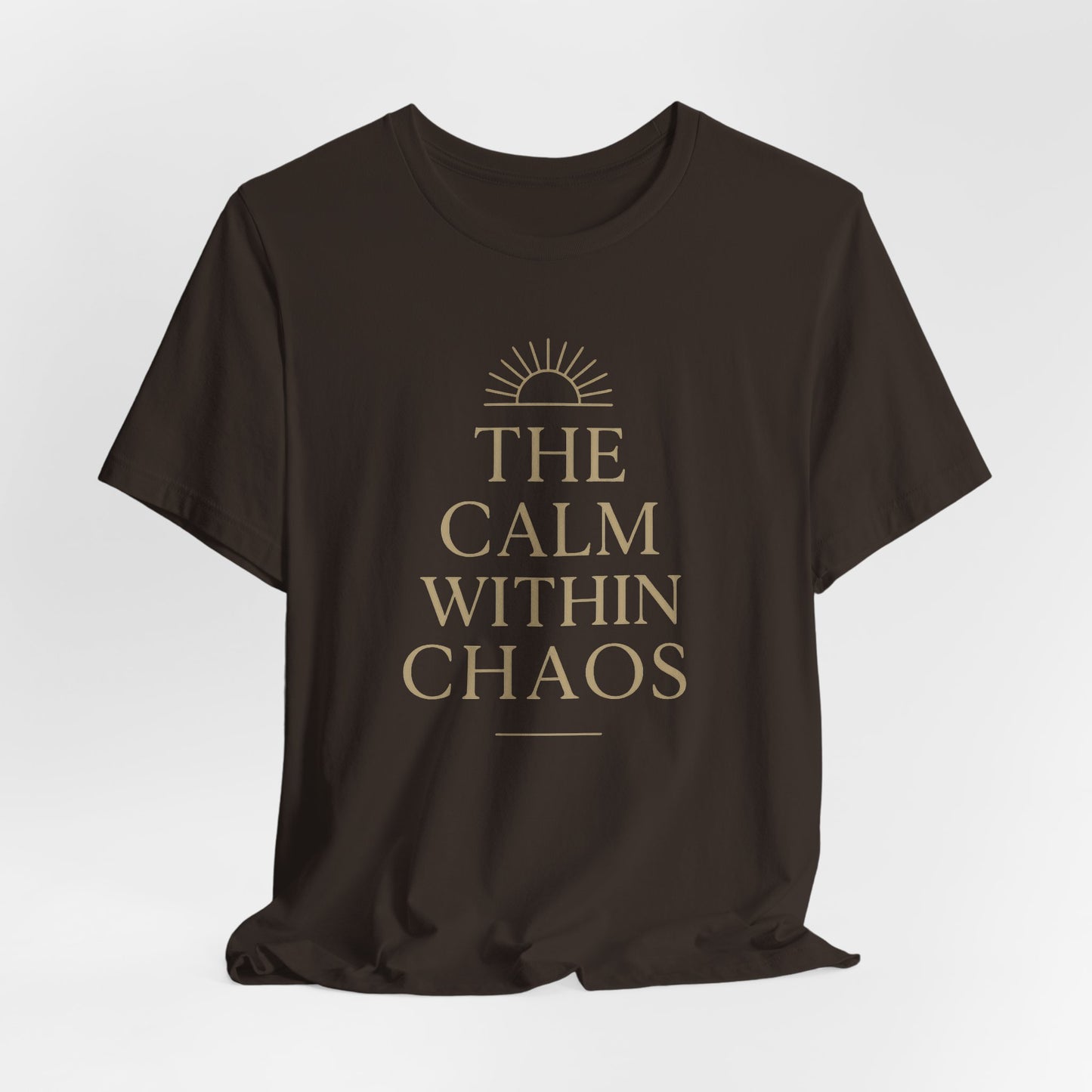 Calm Within Chaos T-Shirt — Minimal Motivational Tee