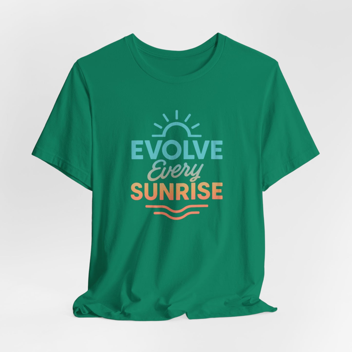 Evolve Every Sunrise — T-Shirt — Minimal Motivational Tee