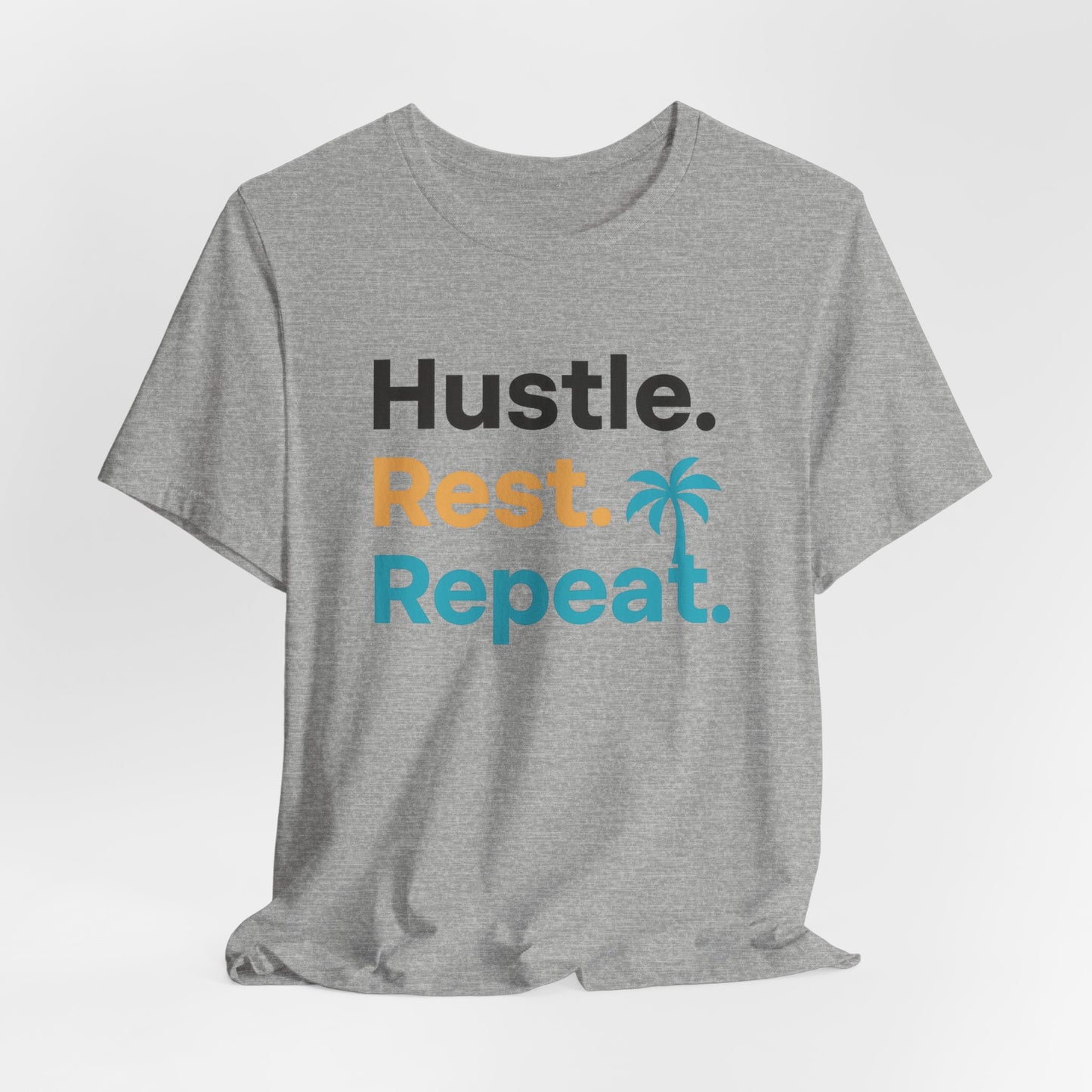 Hustle Rest Repeat — T-Shirt-Motivational T-Shirt