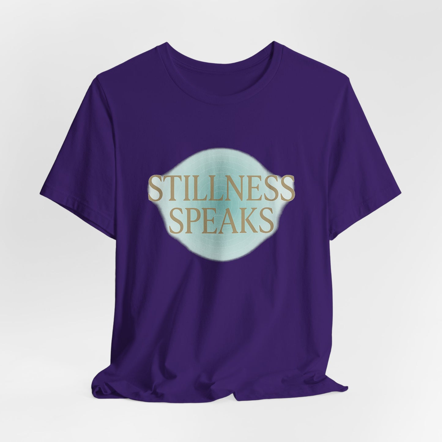 Stillness Speaks — T-Shirt — Minimal Motivational Tee