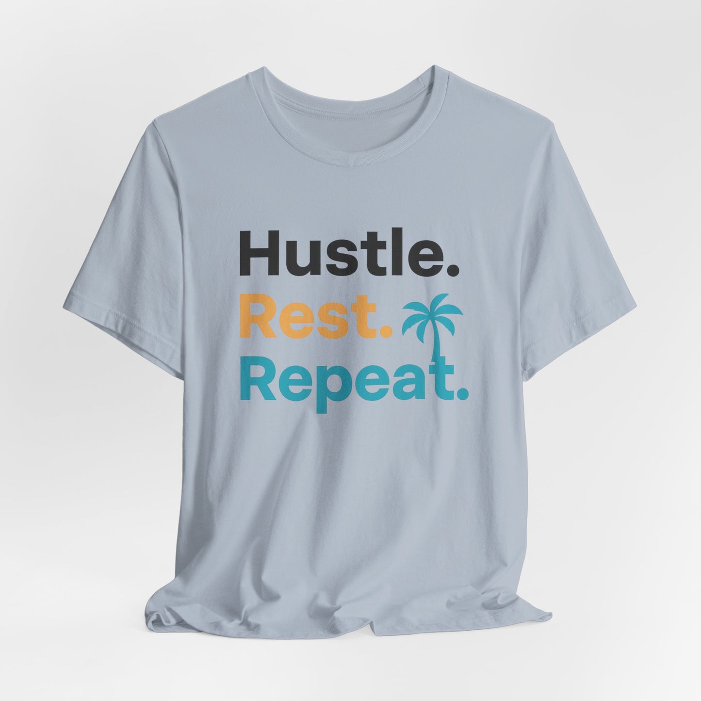 Hustle Rest Repeat — T-Shirt-Motivational T-Shirt