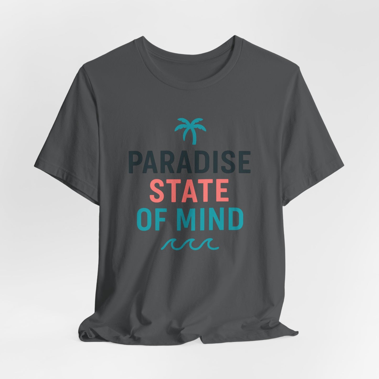 Paradise State of Mind — Minimal Motivational Tee