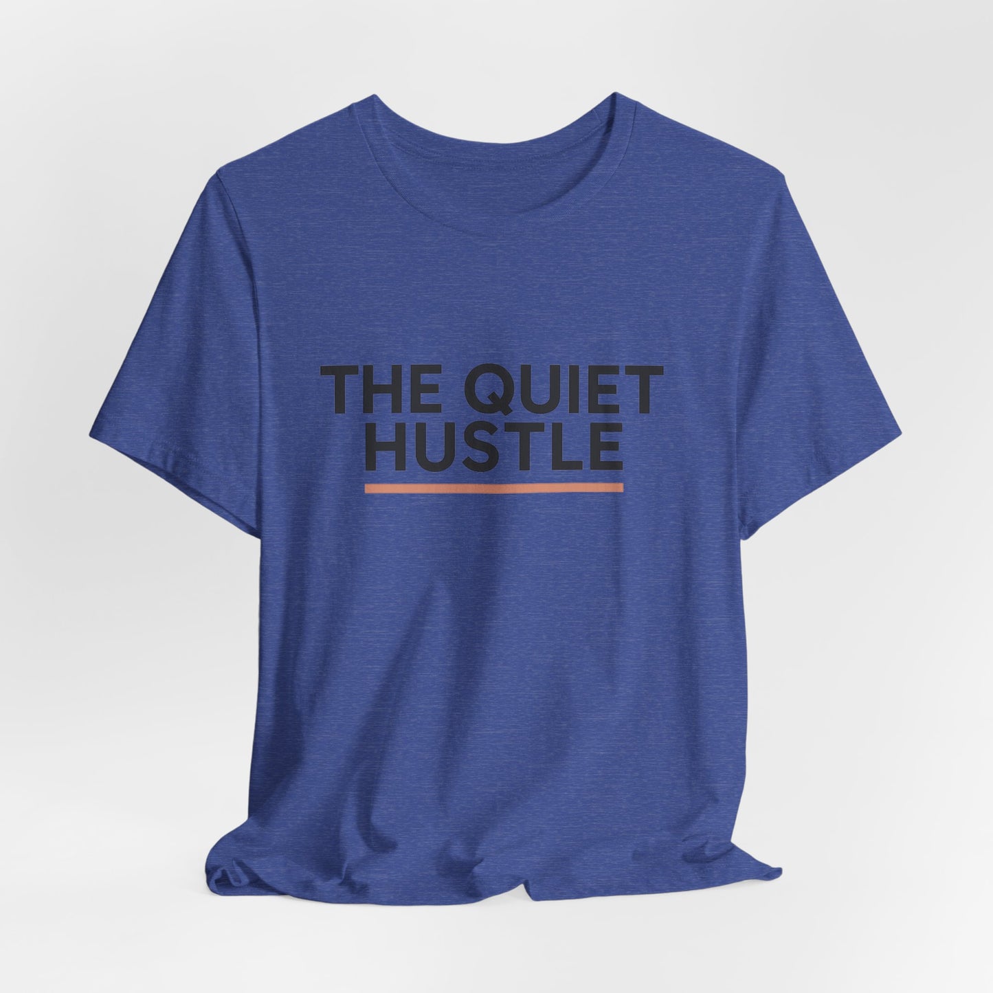 Quiet Hustle — T-Shirt — Minimal Motivational Tee