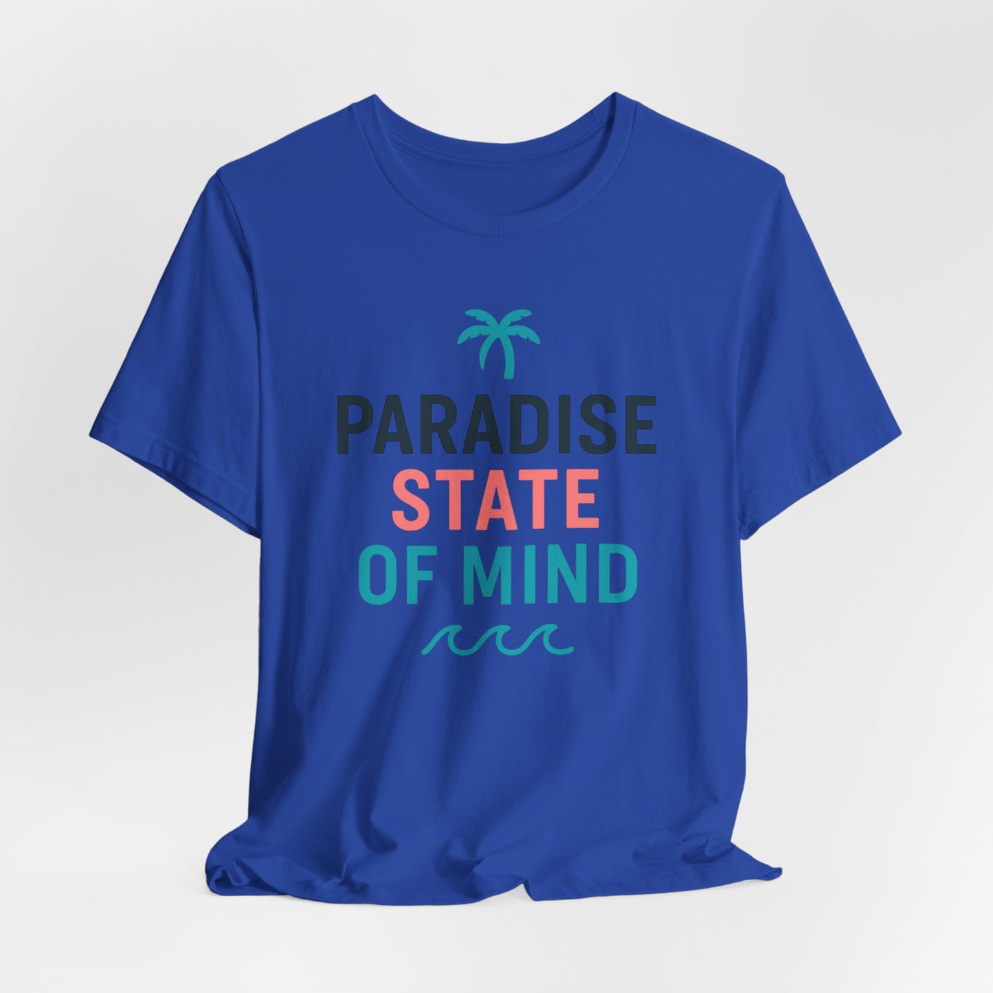 Paradise State of Mind — Minimal Motivational Tee