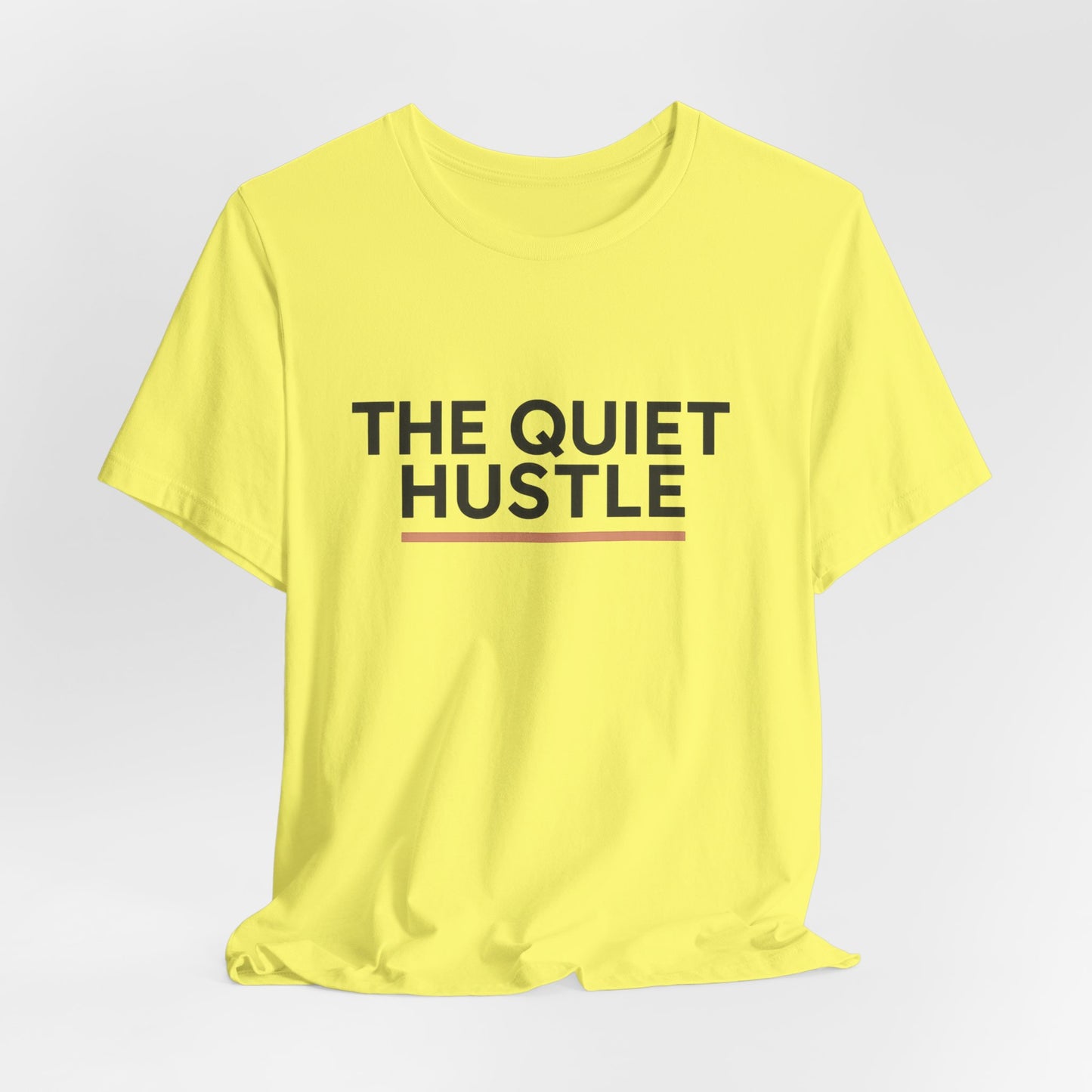 Quiet Hustle — T-Shirt — Minimal Motivational Tee