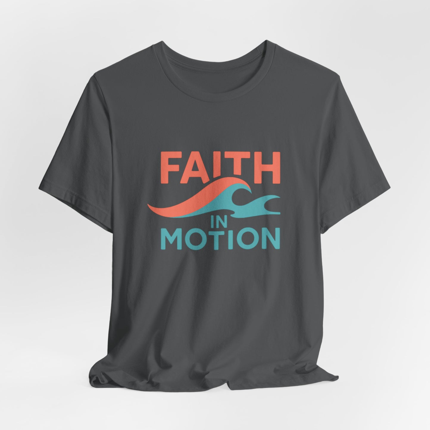 Faith In Motion — T-Shirt— Minimal Motivational Tee