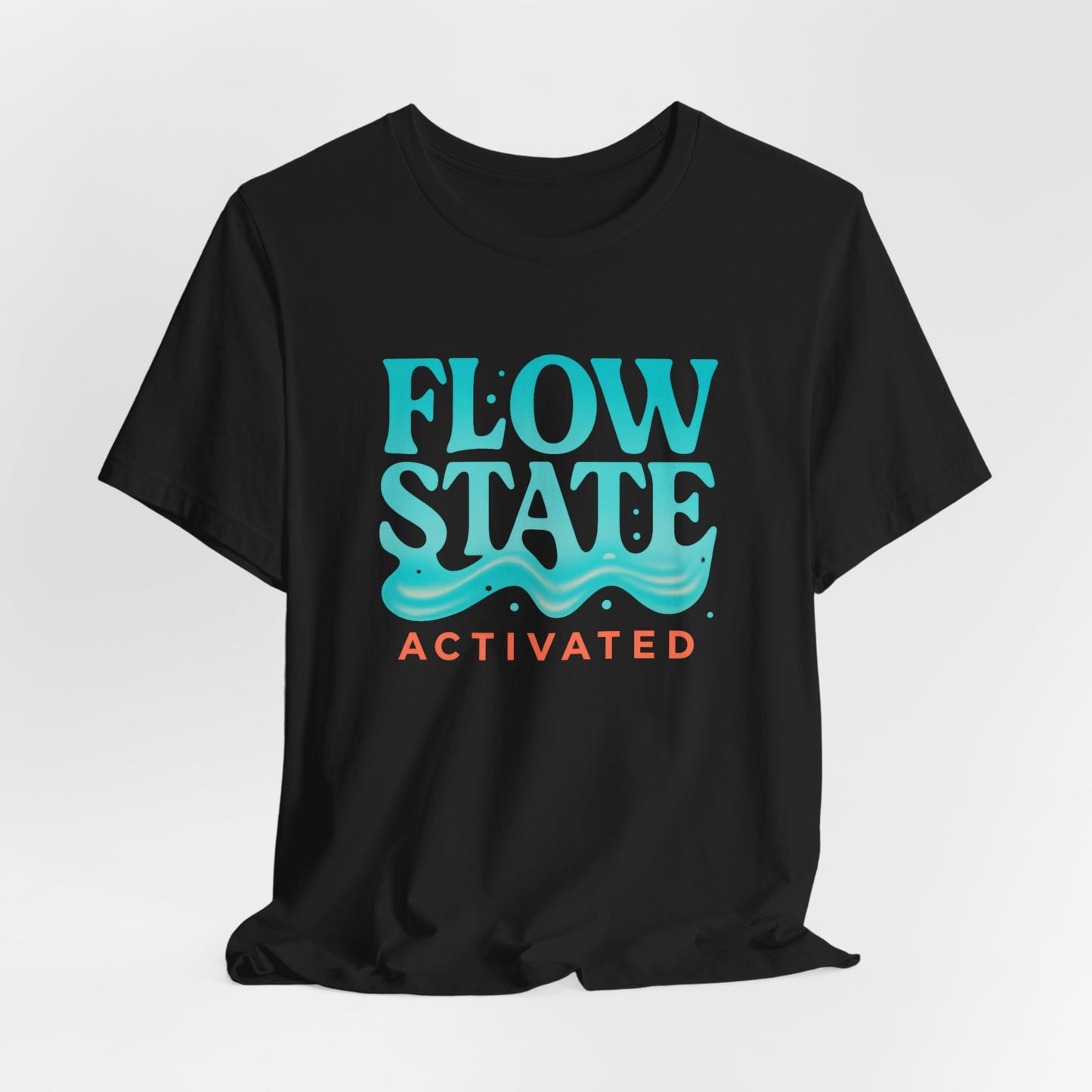 Flow State Activated — Minimal Motivational Tee