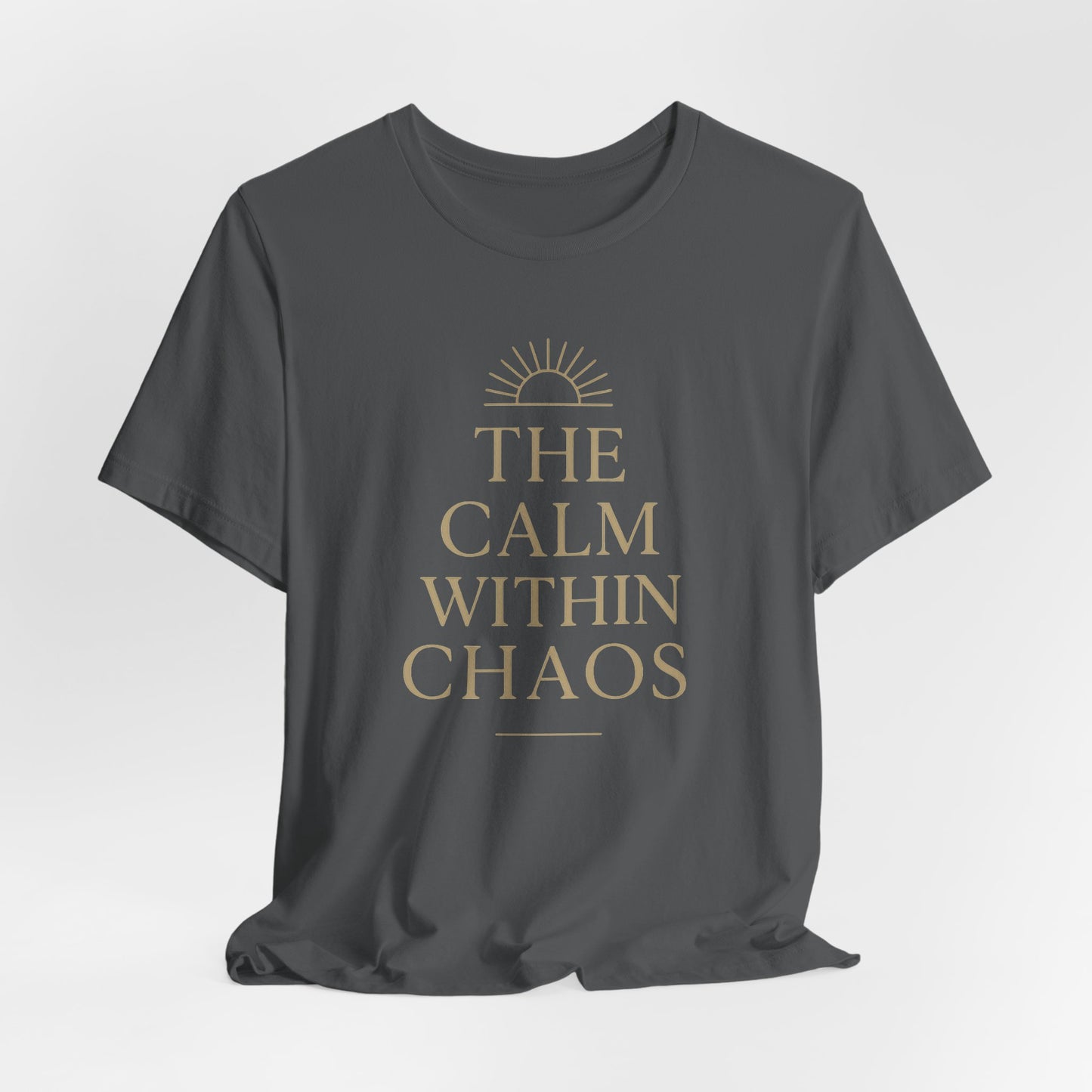 Calm Within Chaos T-Shirt — Minimal Motivational Tee