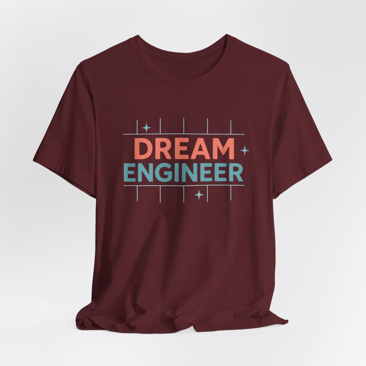 Dream Engineer — T-Shirt Minimal Motivational Tee