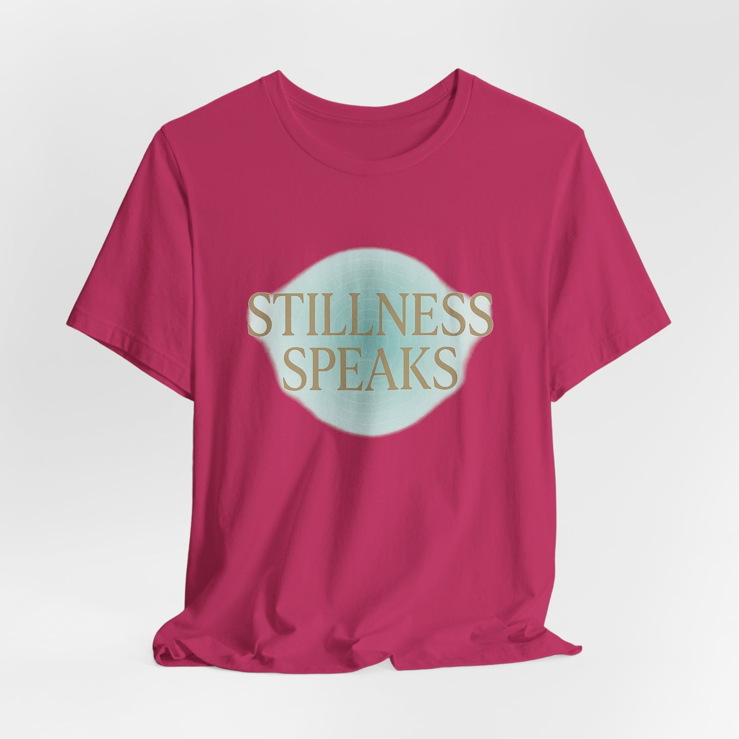 Stillness Speaks — T-Shirt — Minimal Motivational Tee