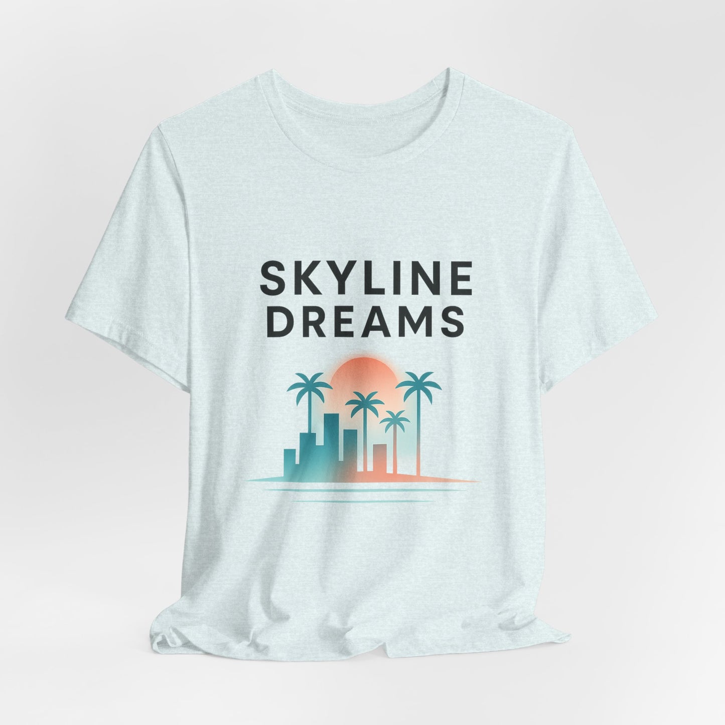 Skyline Dreams — On T-Shirt — Minimal Motivational Tee