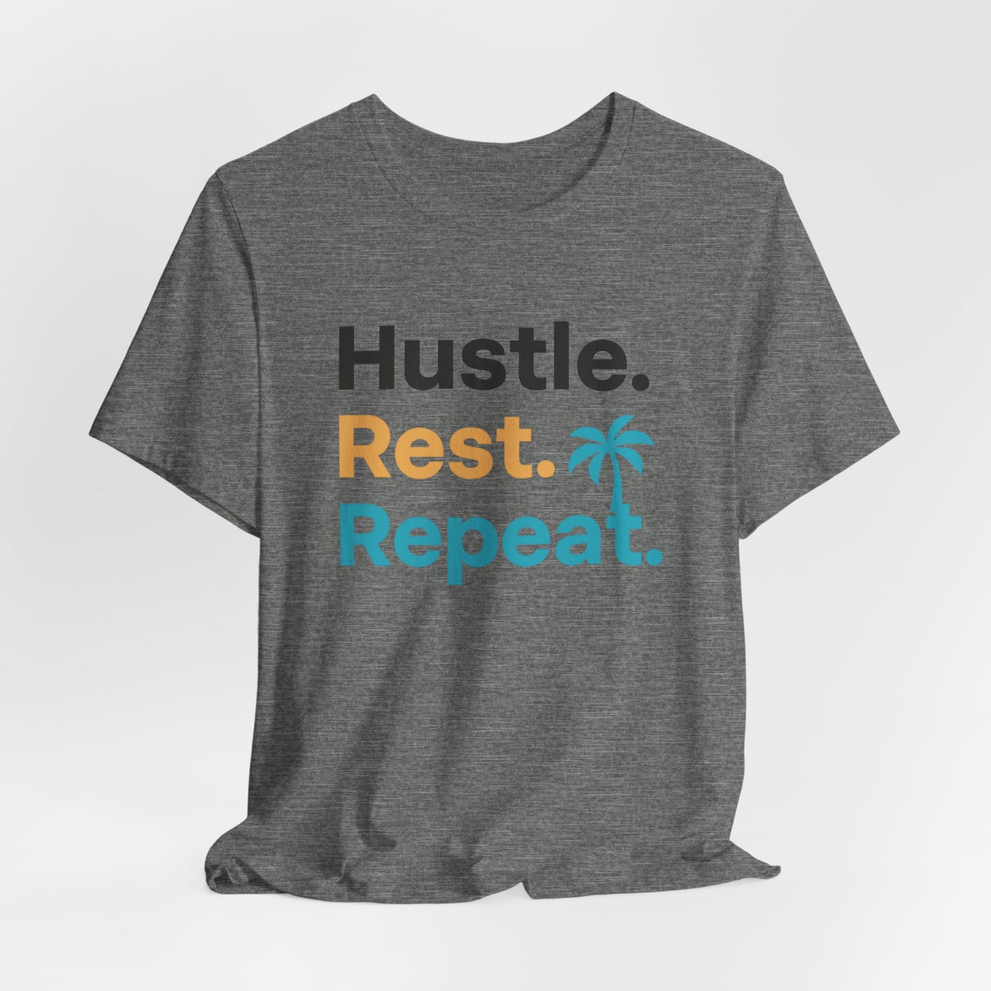 Hustle Rest Repeat — T-Shirt-Motivational T-Shirt