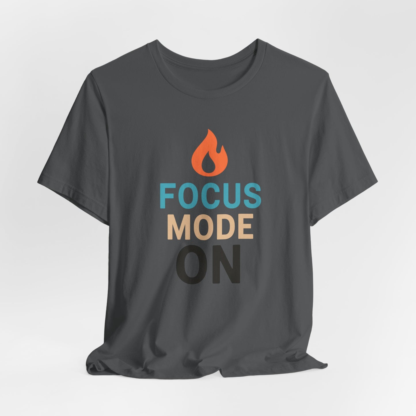 Focus Mode On T-Shirt — Minimal Motivational Tee